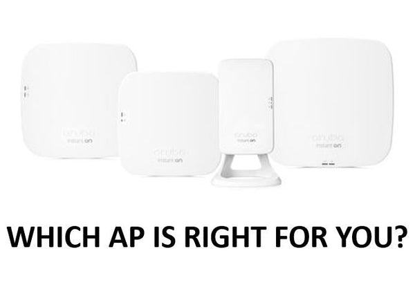 Aruba Instant On: Which Wireless Access Point Is Right For You?